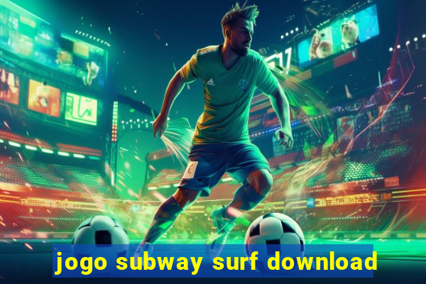 jogo subway surf download